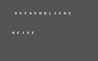C64 GameBase Gefährliche_Reise (Public_Domain) 1985