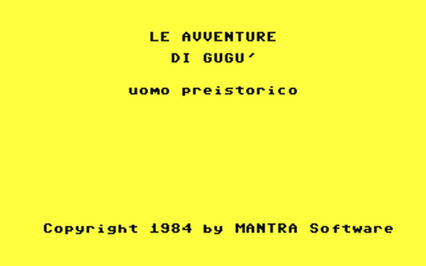 C64 GameBase Gugu_l'Uomo_Preistorico Mantra_Software 1984