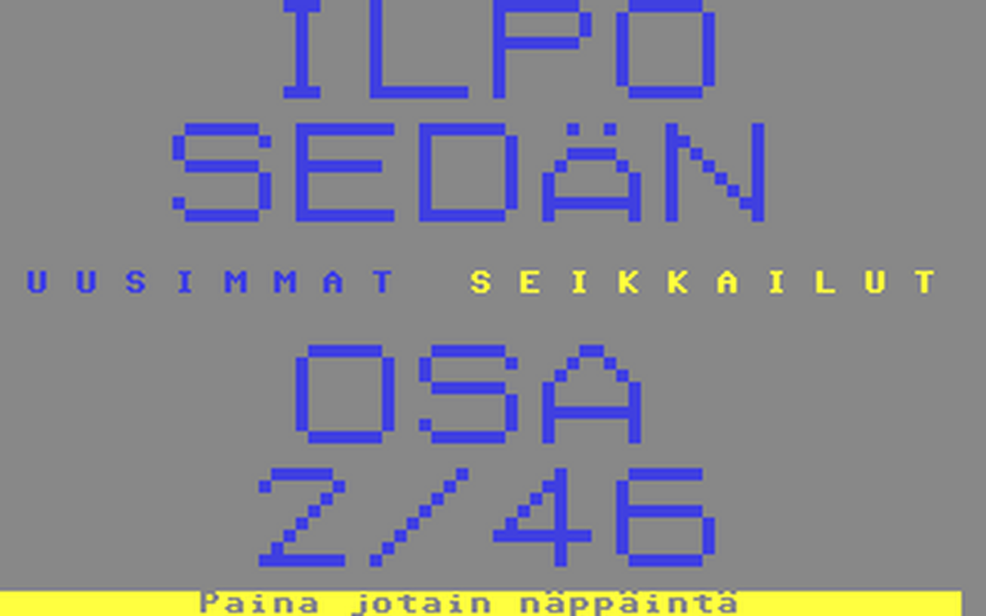 C64 GameBase Ilpo-sedän_seikkailut_osa_2/46 Megasystems_Oy/Floppy_Magazine_64 1985