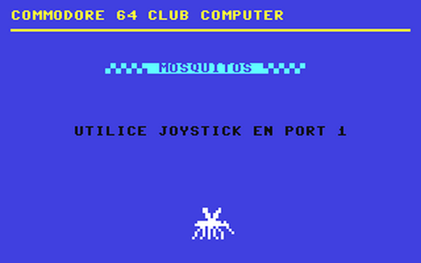 C64 GameBase Mosquitos Grupo_de_Trabajo_Software_(GTS)_s.a./Commodore_Computer_Club 1985