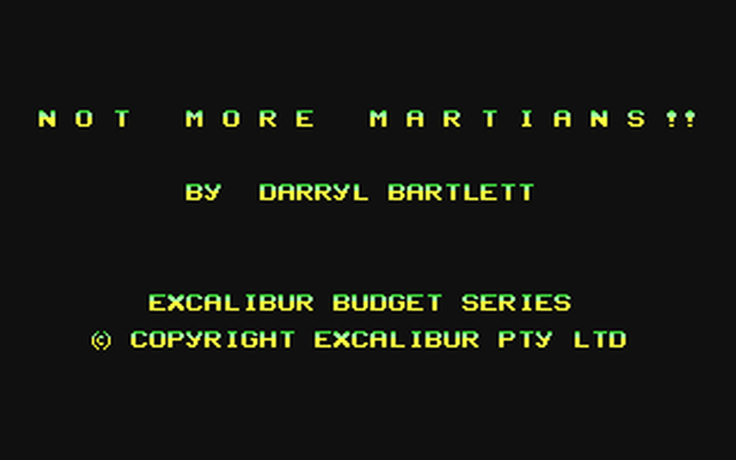C64 GameBase Not_More_Martians! Excalibur_Pty._Ltd. 1988