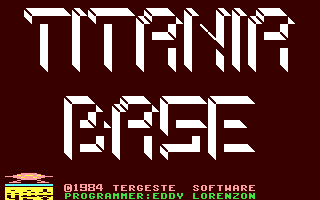 C64 GameBase Titania_Base Tergeste_Software_(Tergestesoft) 1985