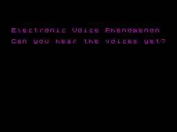 ZX GameBase Electronic_Voice_Phenomenon_(128K) CSSCGC 2012