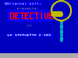 ZX GameBase Detective_in_la_Statuetta_d'Oro Load_'n'_Run_[ITA] 1985