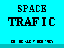 ZX GameBase Space_Traffic Editoriale_Video 1985