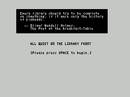 ZX GameBase [Zxzvm]_All_Quiet_on_the_Library_Front:_An_Interactive_Vignette Michael_S._Phillips 1995