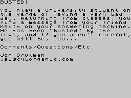 ZX GameBase [Zxzvm]_Busted!:_Psychedelic_Interactive_Fiction Jon_Drukman 1994